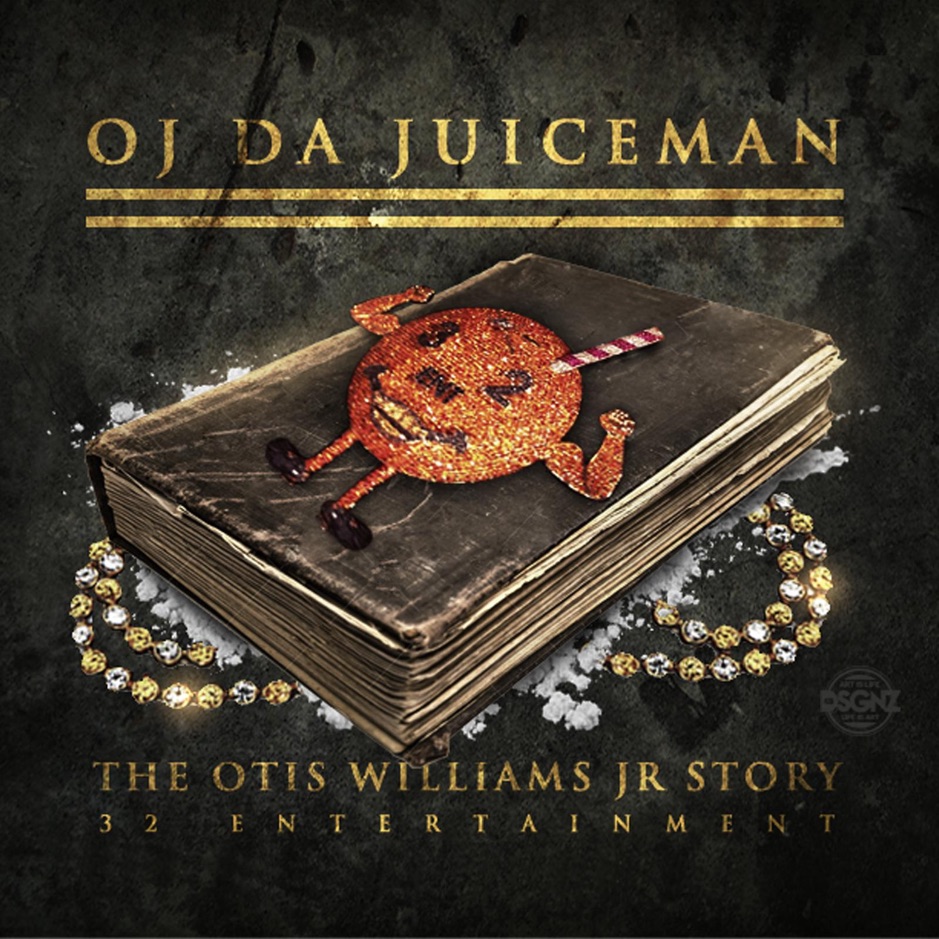 OJ da Juiceman - The Otis Williams Jr Story